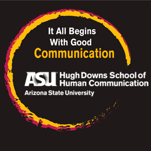 Banner that reads "it all begins with good communication" and the logo of Hugh Downs School of Communication